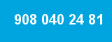 908 040 24 81